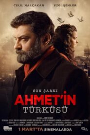 Son Şarkı Ahmetin Türküsü