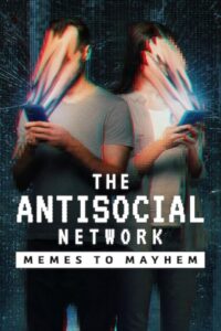 The Antisocial Network Memes to Mayhem